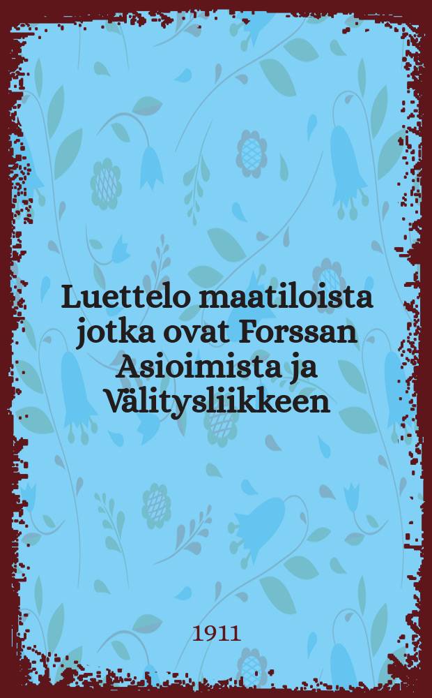 Luettelo maatiloista jotka ovat Forssan Asioimista ja Välitysliikkeen