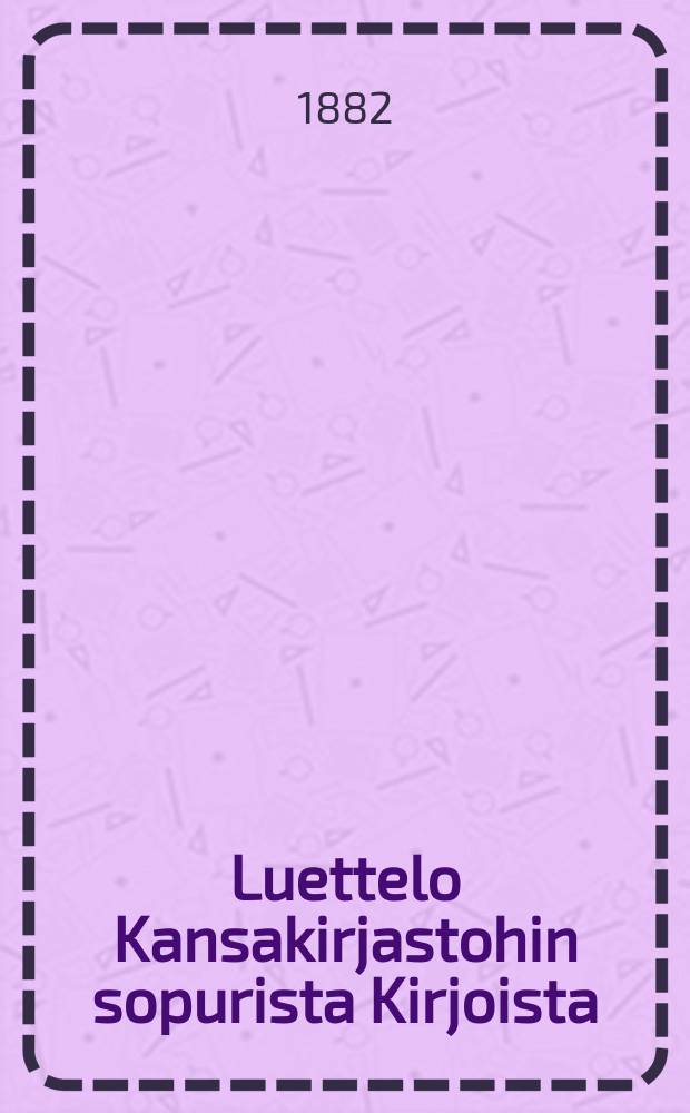 Luettelo Kansakirjastohin sopurista Kirjoista