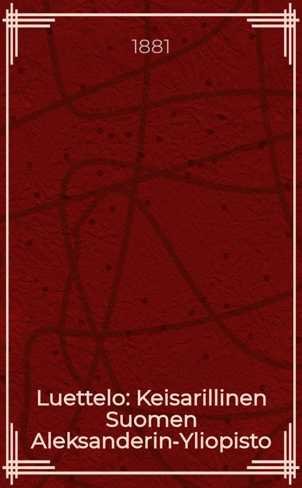 Luettelo : Keisarillinen Suomen Aleksanderin-Yliopisto : Luettelo Kevätluku0kandella 1871