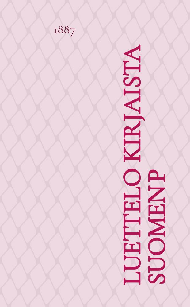 Luettelo kirjaista Suomen P:u Maivian seurakunnan Kirjastosta : 1887