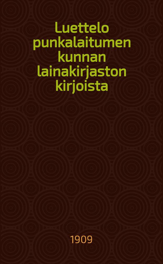 Luettelo punkalaitumen kunnan lainakirjaston kirjoista