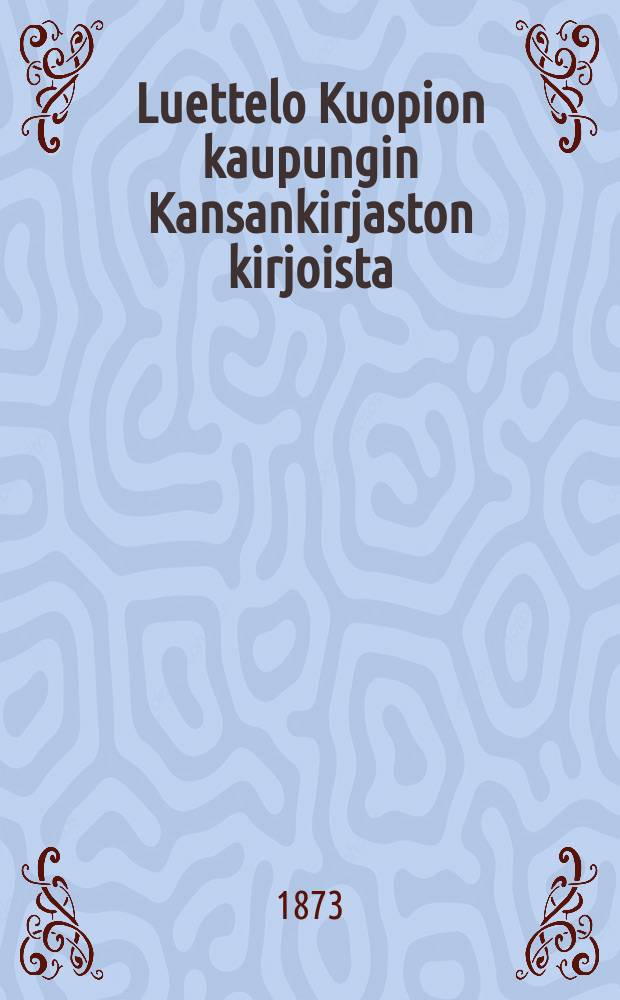 Luettelo Kuopion kaupungin Kansankirjaston kirjoista