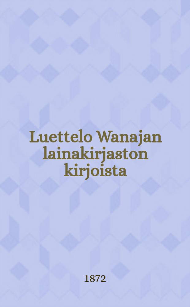 Luettelo Wanajan lainakirjaston kirjoista