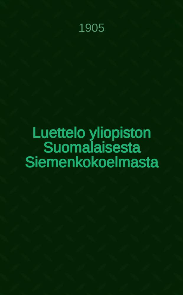 Luettelo yliopiston Suomalaisesta Siemenkokoelmasta
