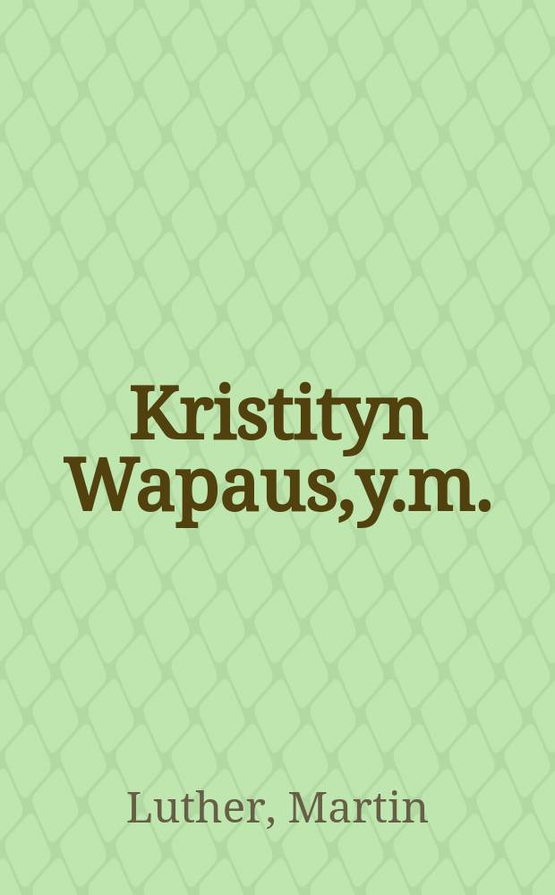Kristityn Wapaus,y.m.