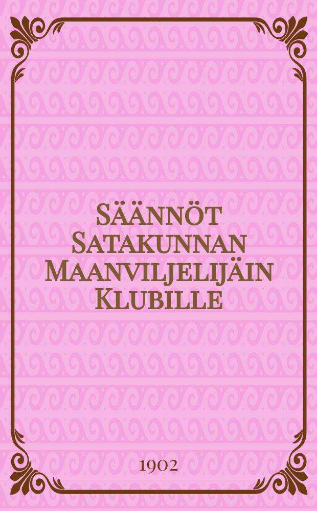 Säännöt Satakunnan Maanviljelijäin Klubille