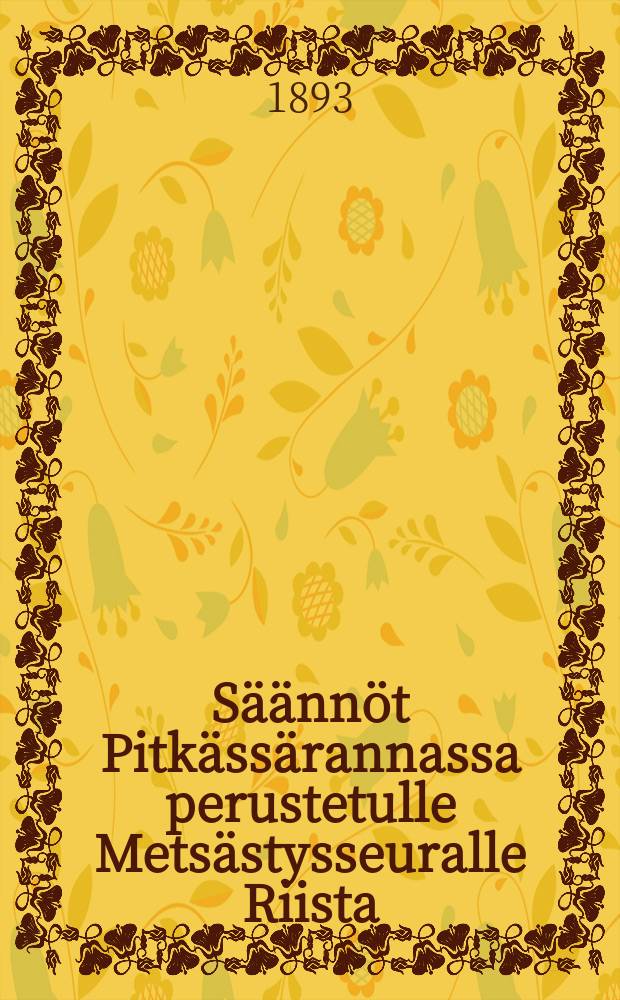Säännöt Pitkässärannassa perustetulle Metsästysseuralle Riista