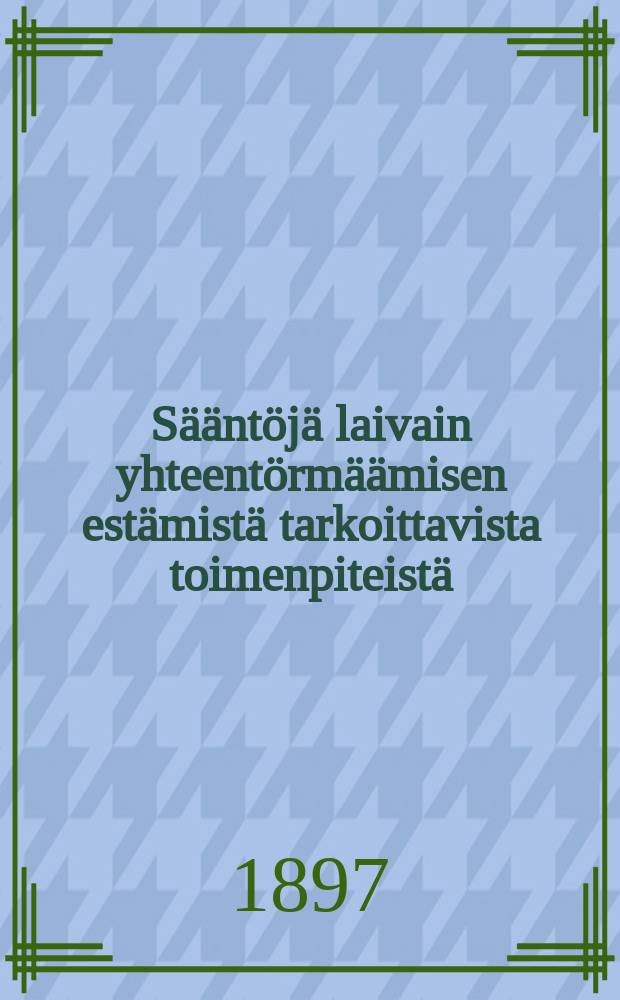 Sääntöjä laivain yhteentörmäämisen estämistä tarkoittavista toimenpiteistä