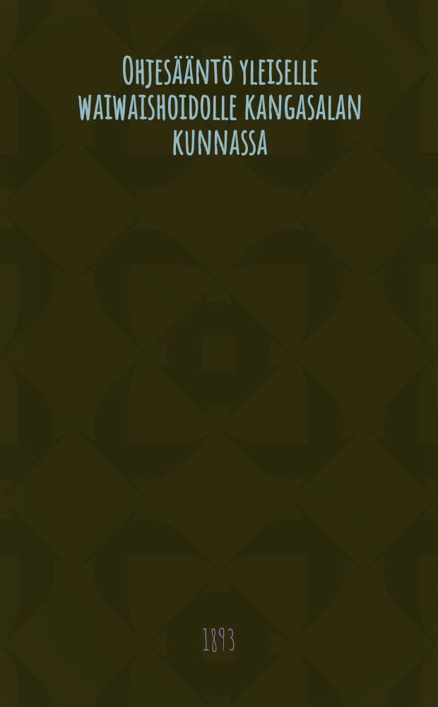 Ohjes&auml;&auml;nt&ouml; yleiselle waiwaishoidolle kangasalan kunnassa