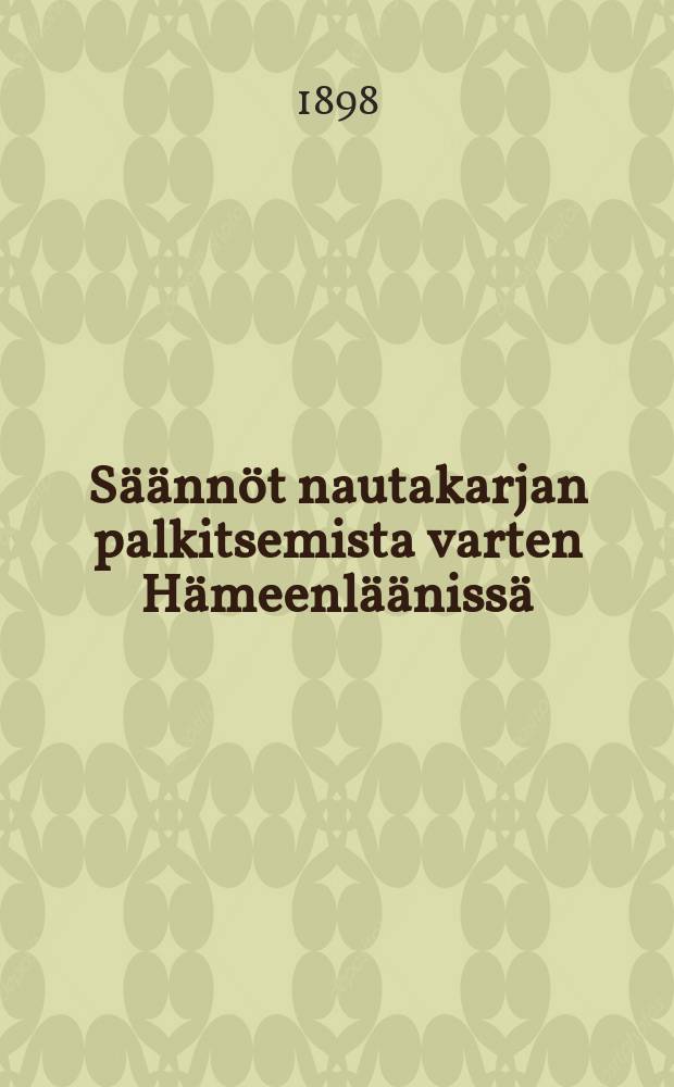 Säännöt nautakarjan palkitsemista varten Hämeenläänissä