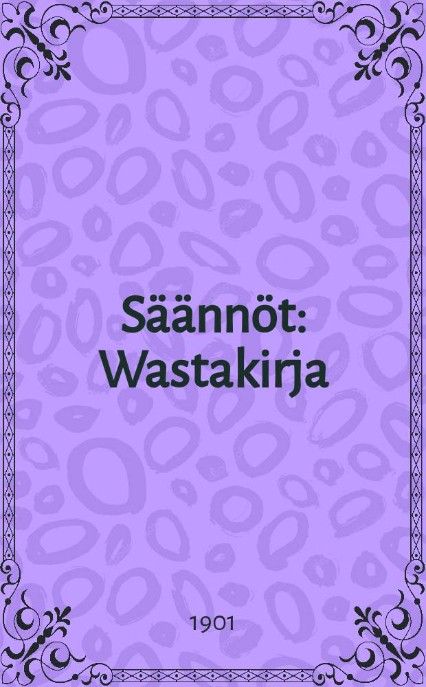 Säännöt : Wastakirja