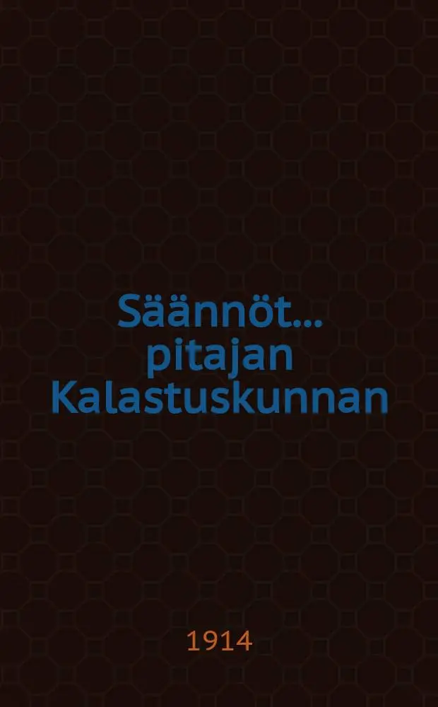 S&auml;&auml;nn&ouml;t ... pitajan Kalastuskunnan