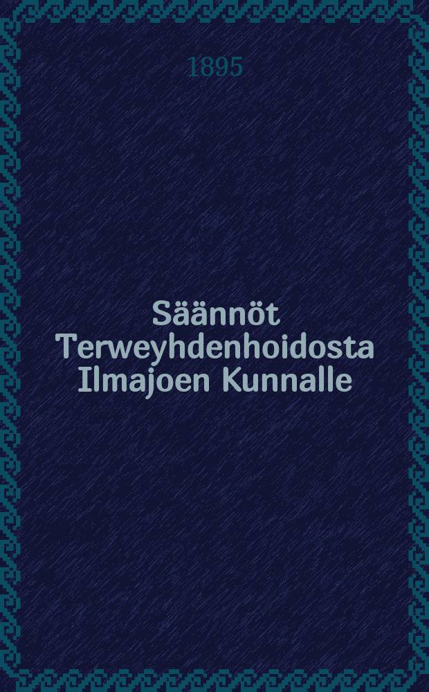 Säännöt Terweyhdenhoidosta Ilmajoen Kunnalle