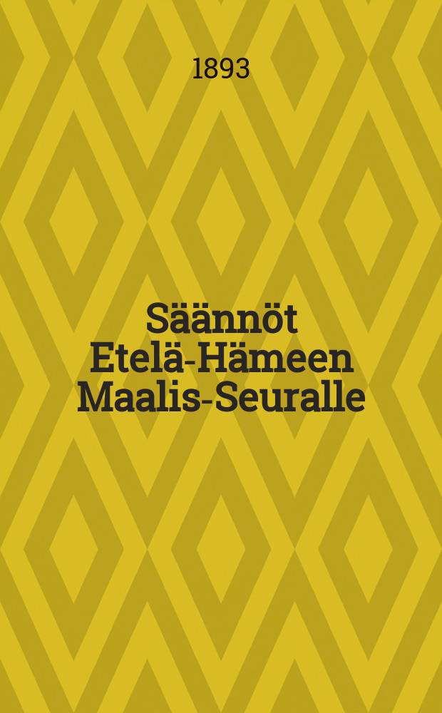 Säännöt Etelä-Hämeen Maalis-Seuralle