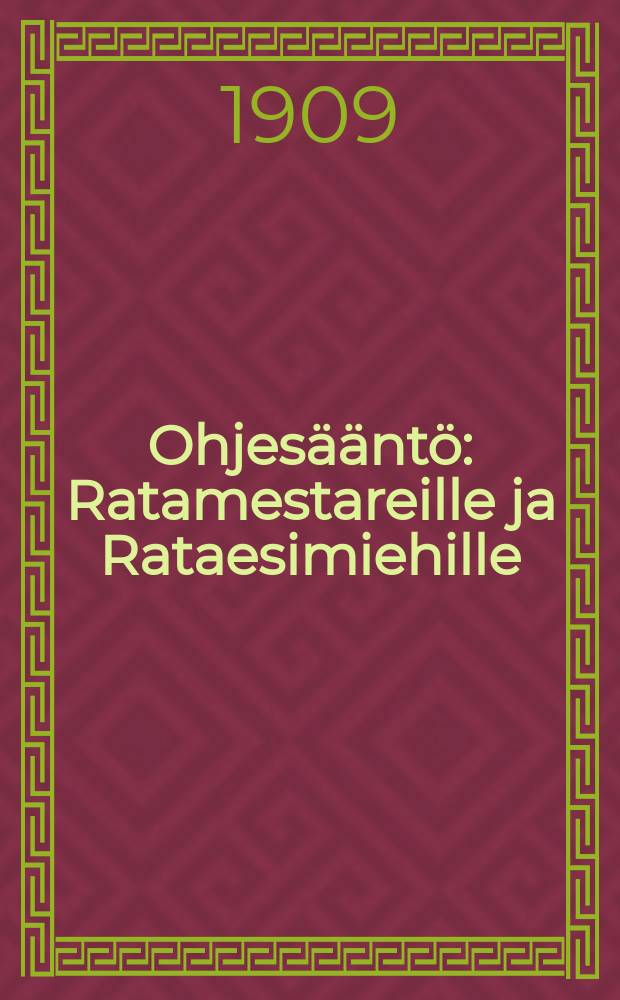 Ohjesääntö : Ratamestareille ja Rataesimiehille