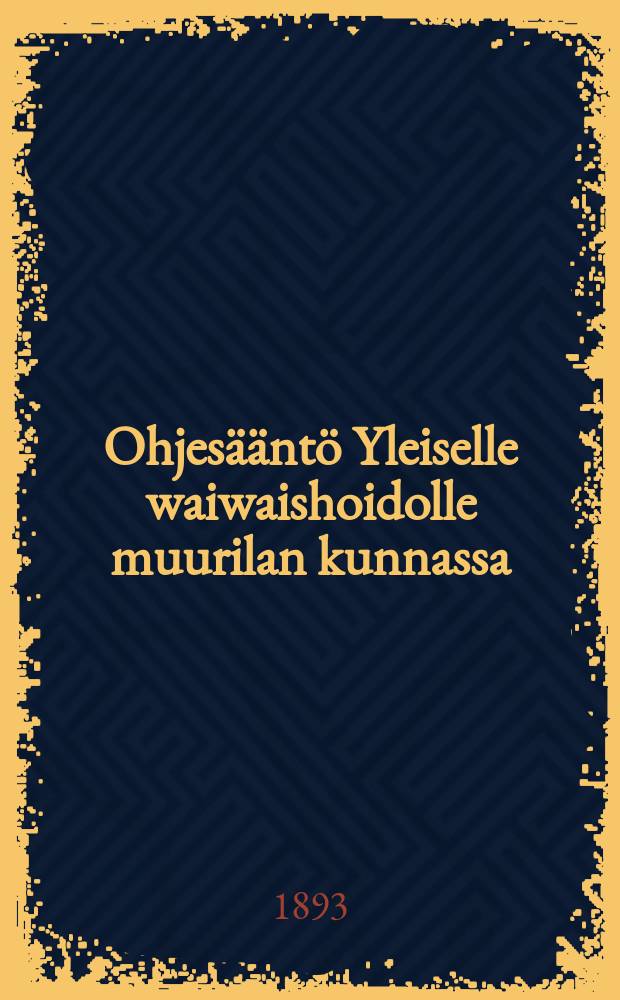 Ohjesääntö Yleiselle waiwaishoidolle muurilan kunnassa