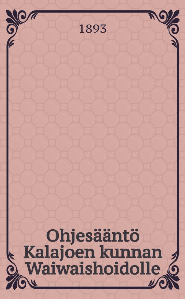 Ohjesääntö Kalajoen kunnan Waiwaishoidolle