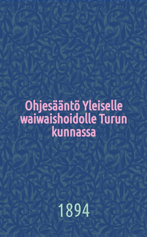 Ohjesääntö Yleiselle waiwaishoidolle Turun kunnassa