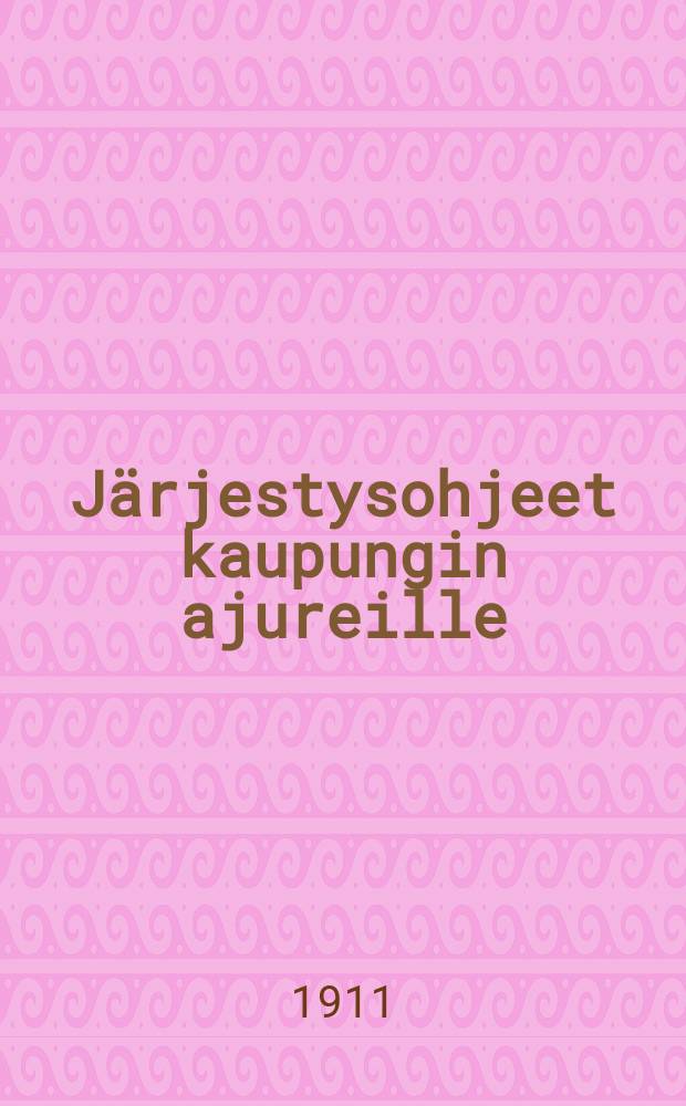 Järjestysohjeet kaupungin ajureille