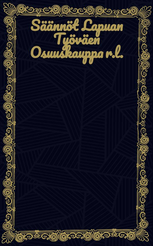 Säännöt Lapuan Työväen Osuuskauppa r.l.