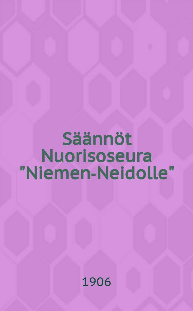 Säännöt Nuorisoseura "Niemen-Neidolle"