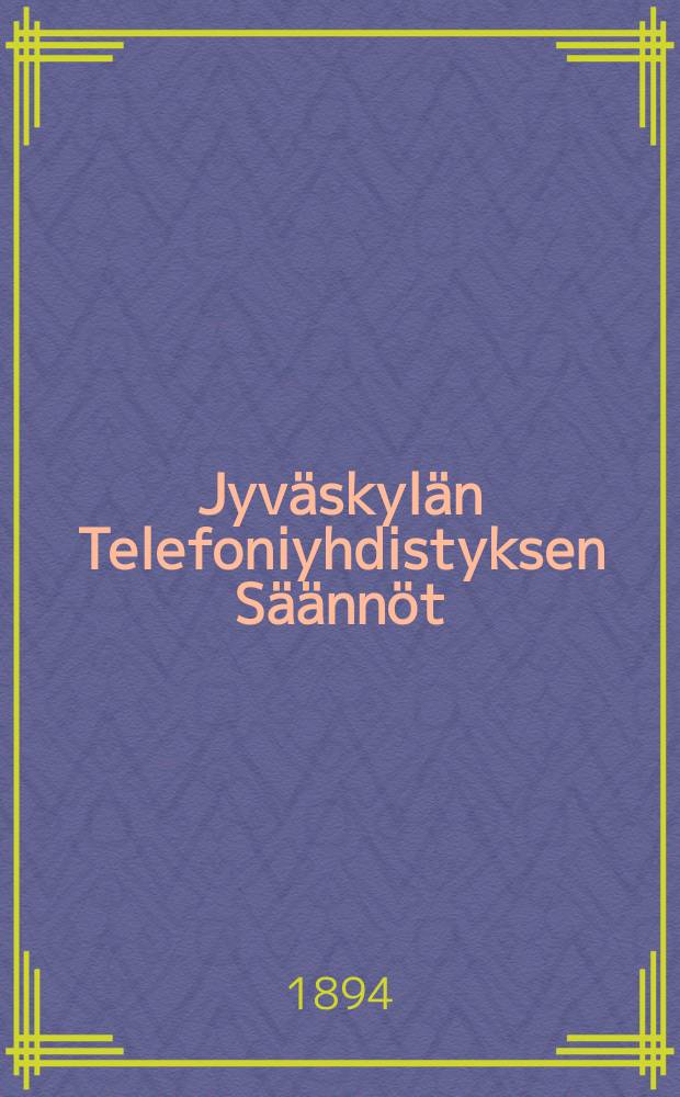 Jyväskylän Telefoniyhdistyksen Säännöt