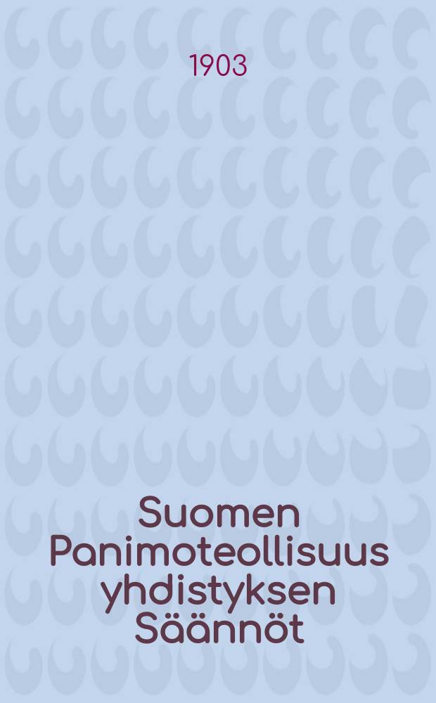 Suomen Panimoteollisuus yhdistyksen Säännöt