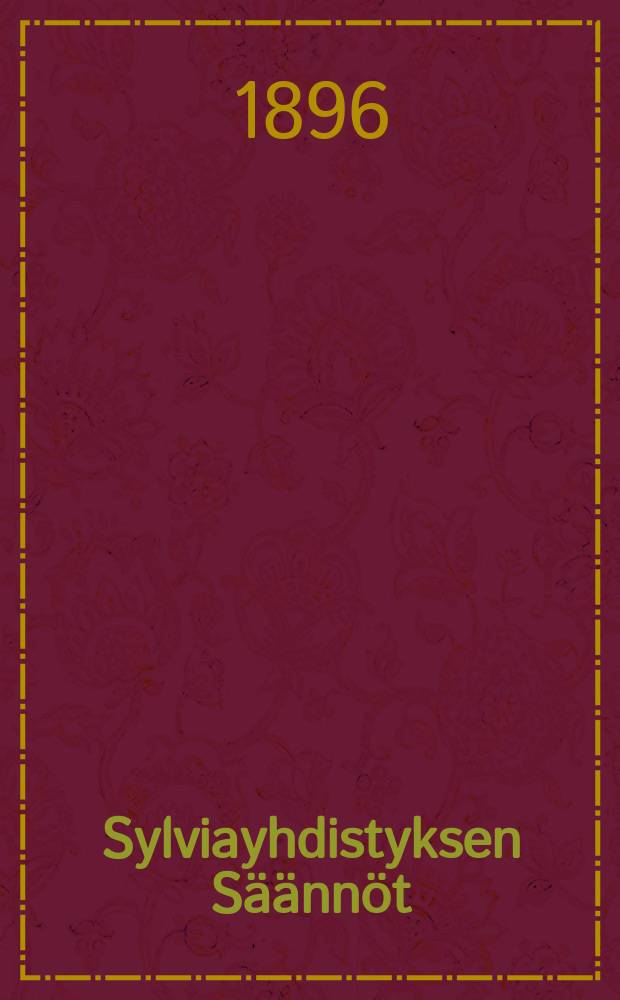 Sylviayhdistyksen S&auml;&auml;nn&ouml;t