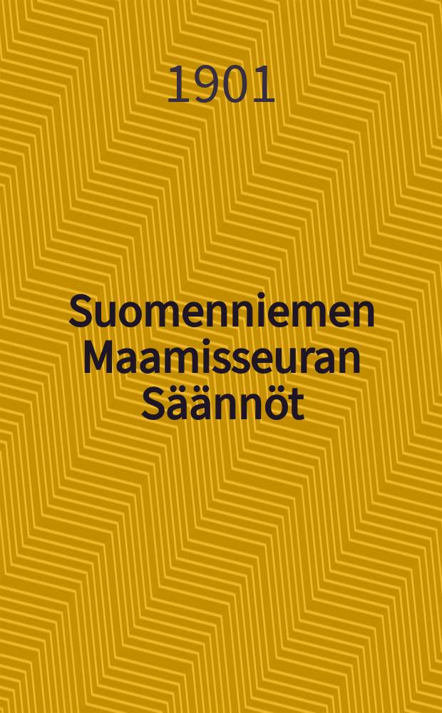 Suomenniemen Maamisseuran S&auml;&auml;nn&ouml;t