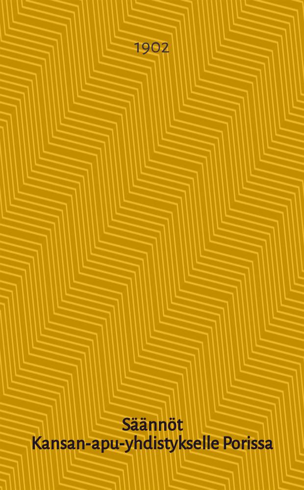 Säännöt Kansan-apu-yhdistykselle Porissa