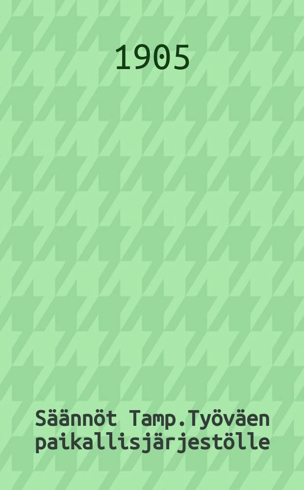 Säännöt Tamp.Työväen paikallisjärjestölle