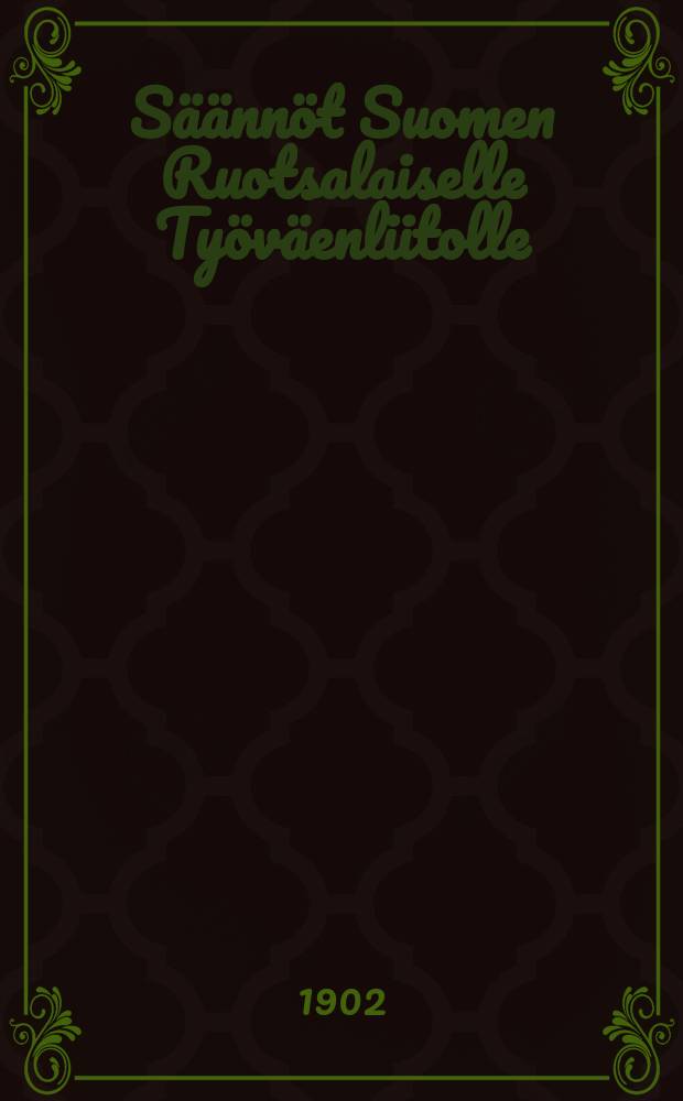 Säännöt Suomen Ruotsalaiselle Työväenliitolle