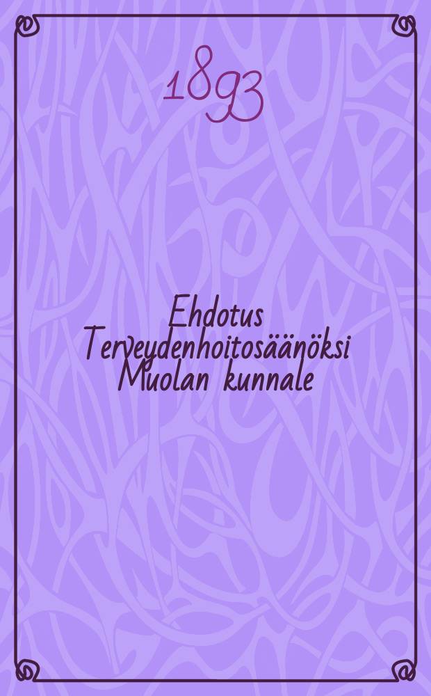 Ehdotus Terveydenhoitosäänöksi Muolan kunnale