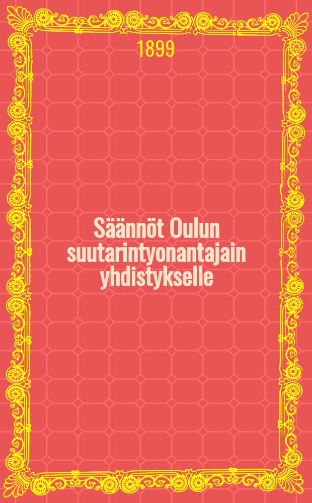 Säännöt Oulun suutarintyonantajain yhdistykselle