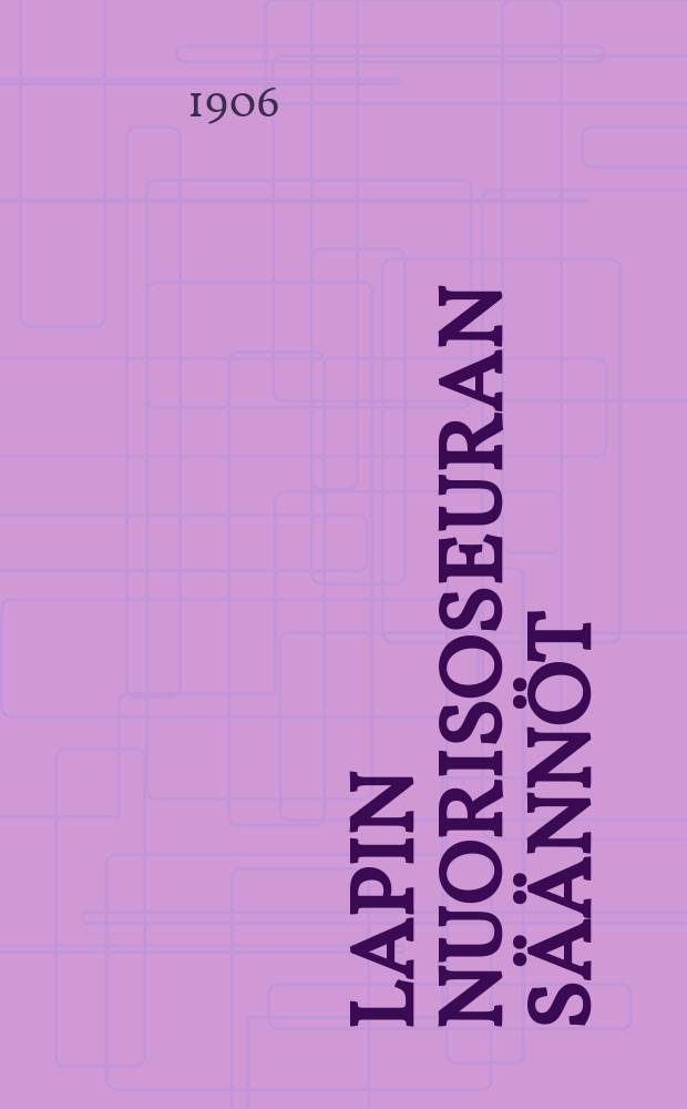 Lapin Nuorisoseuran säännöt