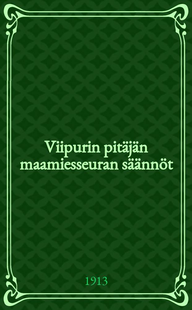 Viipurin pitäjän maamiesseuran säännöt