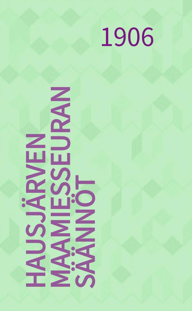 Hausj&auml;rven Maamiesseuran s&auml;&auml;nn&ouml;t