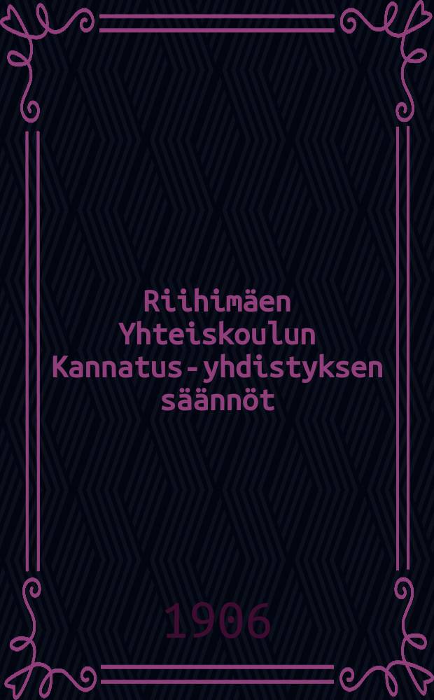 Riihimäen Yhteiskoulun Kannatus-yhdistyksen säännöt