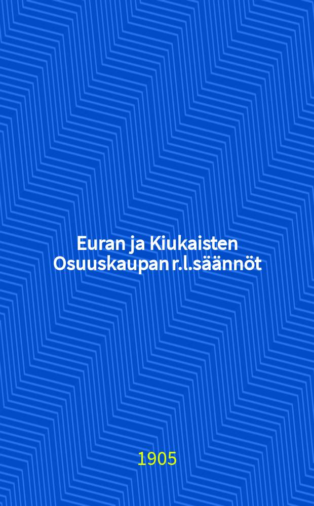 Euran ja Kiukaisten Osuuskaupan r.l.säännöt