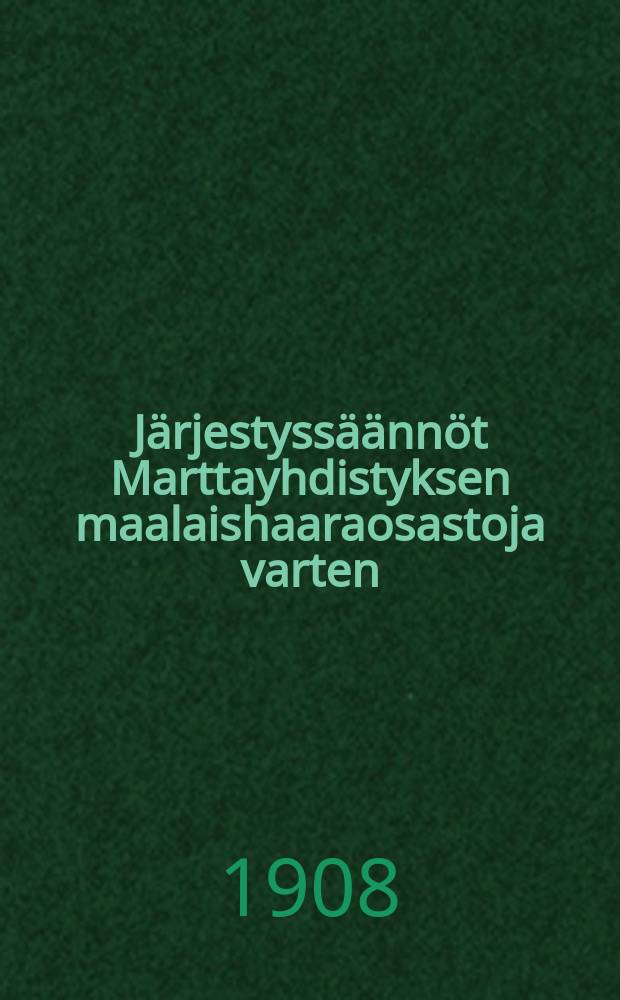 Järjestyssäännöt Marttayhdistyksen maalaishaaraosastoja varten