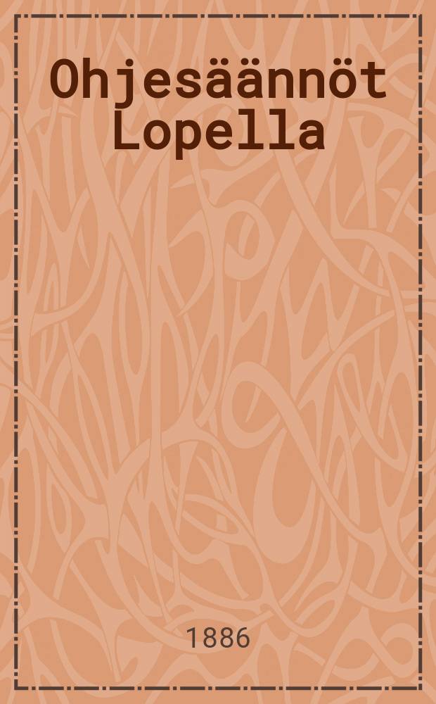 Ohjesäännöt Lopella