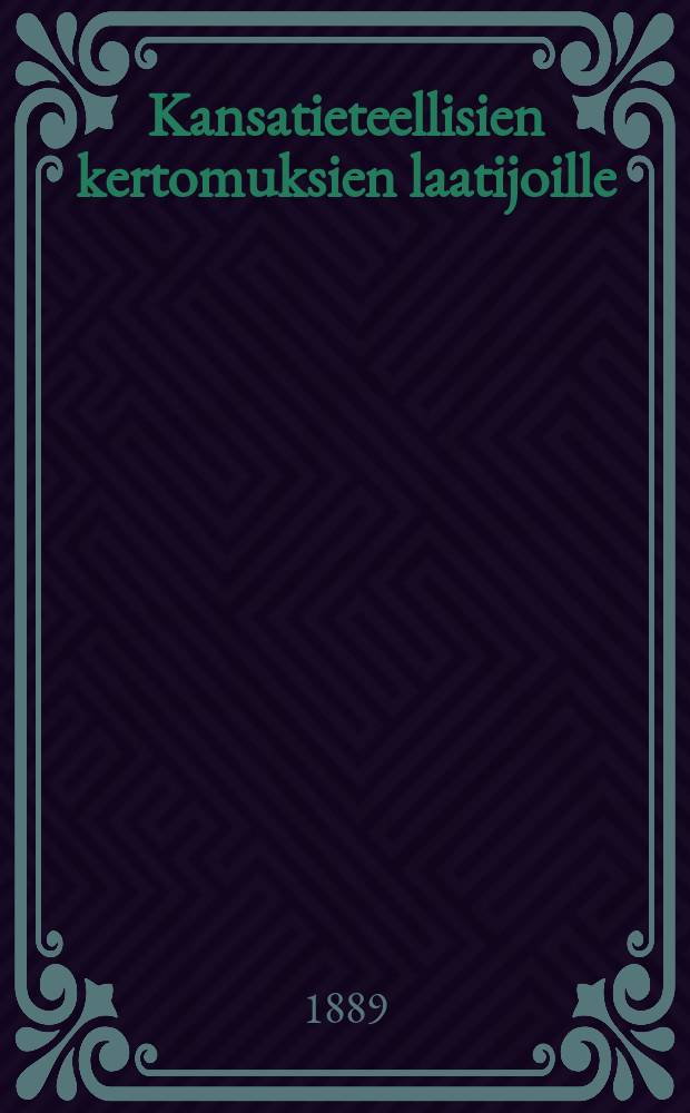 Kansatieteellisien kertomuksien laatijoille