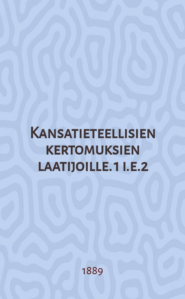 Kansatieteellisien kertomuksien laatijoille. 1 i.e.2 : Metsästyksestä