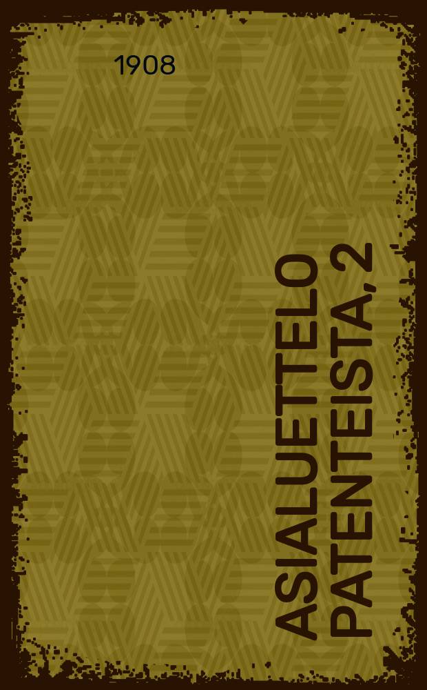 Asialuettelo patenteista, 2 : Joita on Suomessa myönnetty vuosina1904-1907