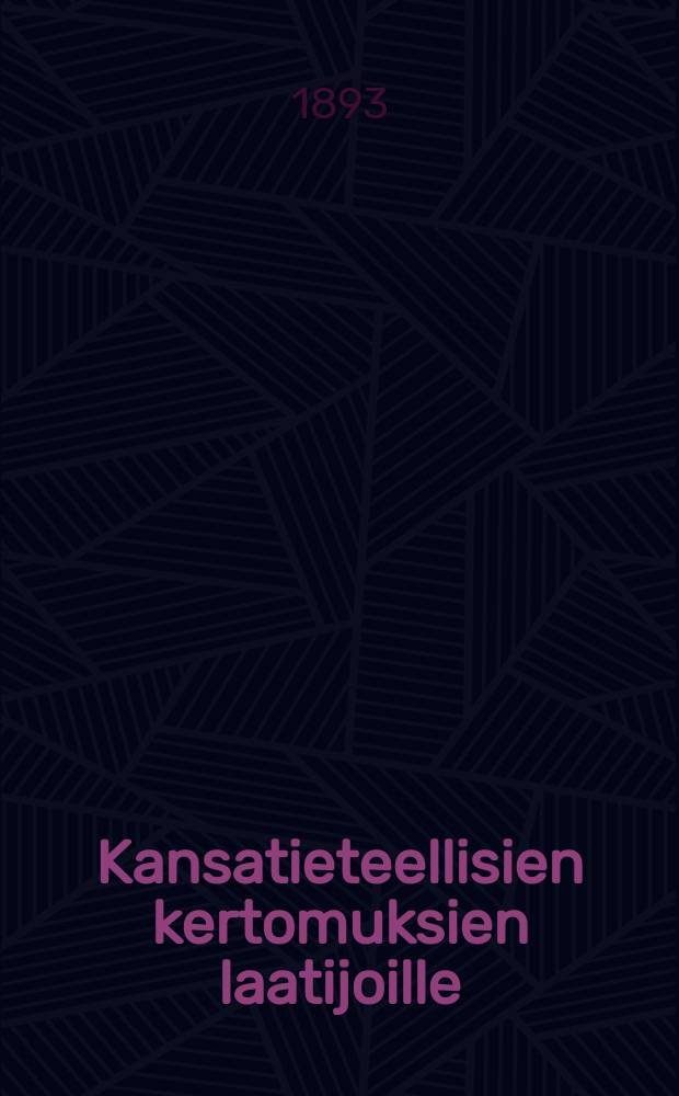 Kansatieteellisien kertomuksien laatijoille