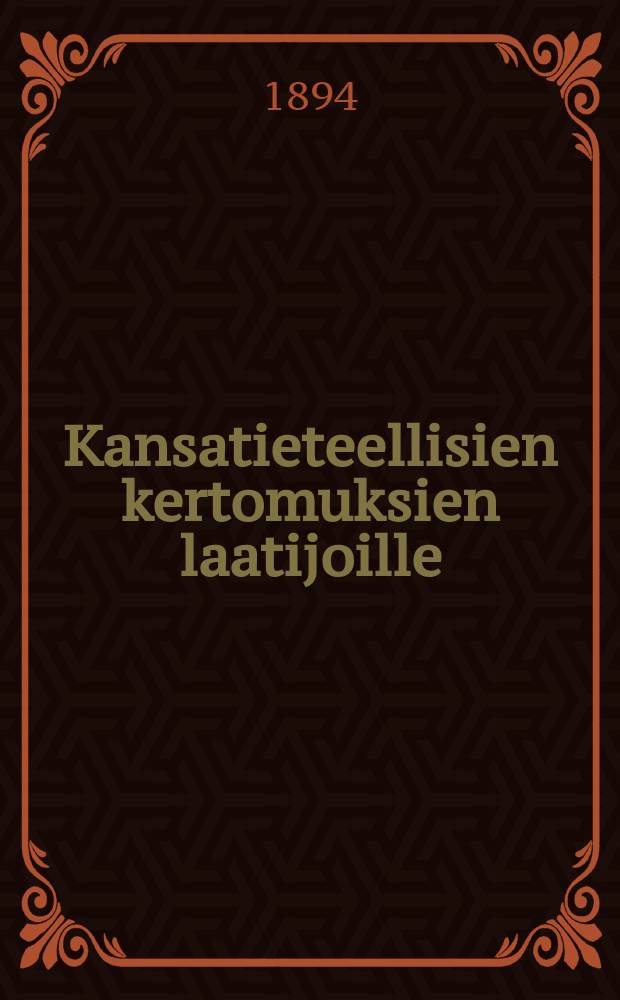 Kansatieteellisien kertomuksien laatijoille