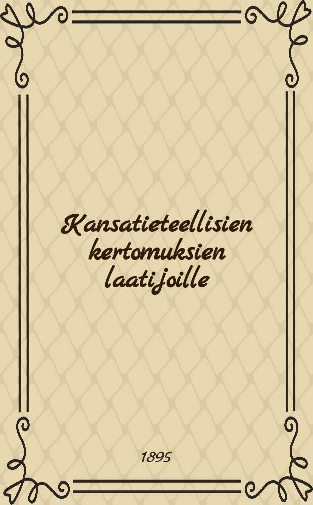 Kansatieteellisien kertomuksien laatijoille