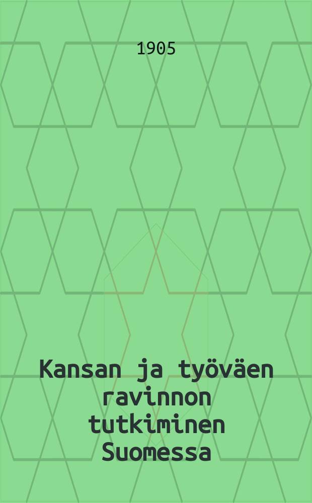 Kansan ja työväen ravinnon tutkiminen Suomessa