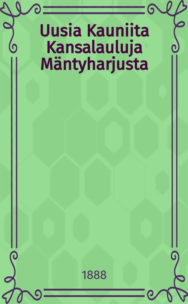 Uusia Kauniita Kansalauluja Mäntyharjusta