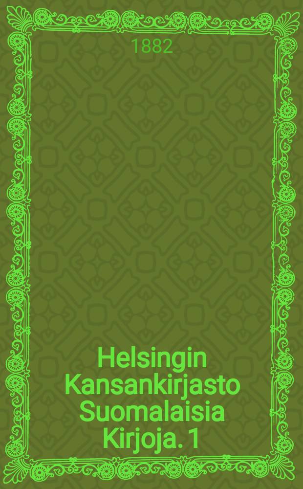 Helsingin Kansankirjasto Suomalaisia Kirjoja. 1 : Lisäluettelo